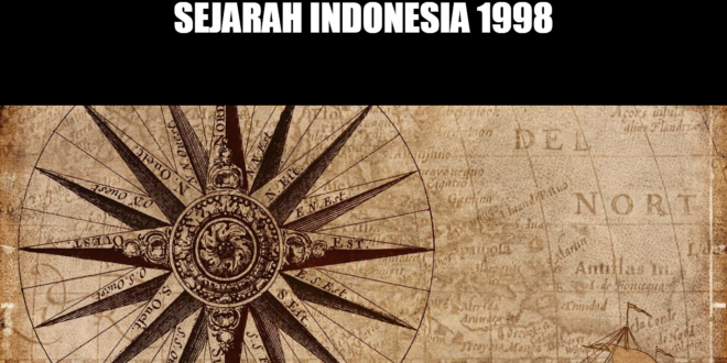 Sejarah Reformasi 1998: Latar Belakang, Penyebab, dan Dampaknya